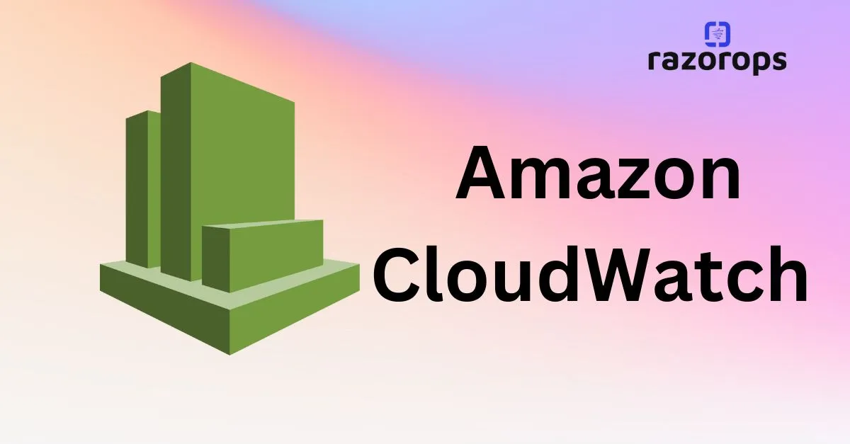 Amazon CloudWatch