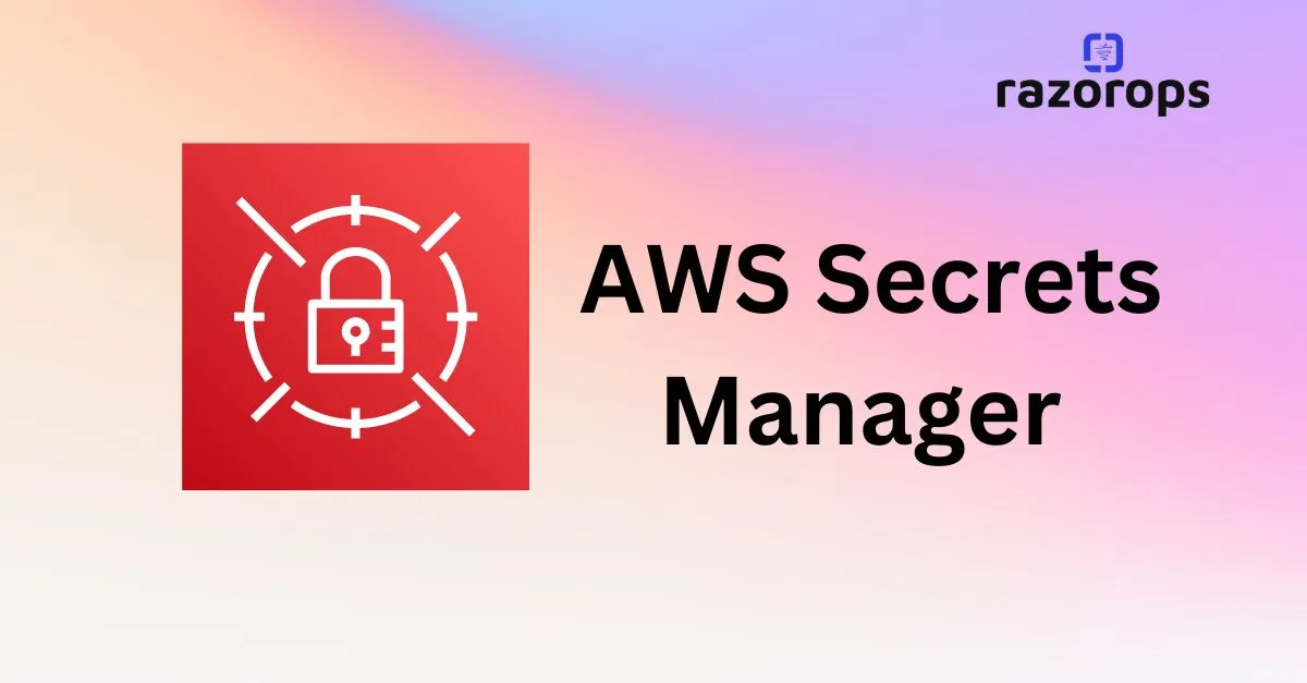 AWS Secrets Manager