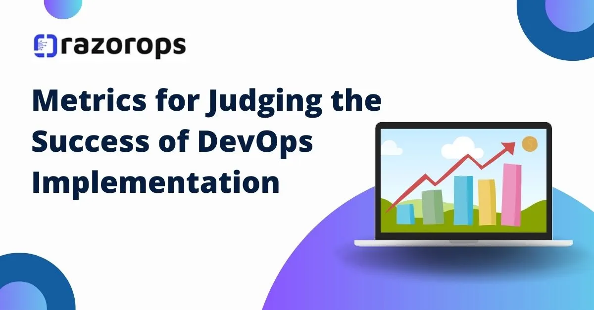 Metrics for Judging the Success of DevOps Implementation