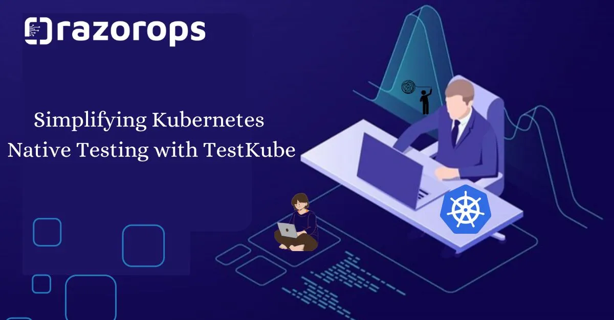 Simplifying Kubernetes Native Testing with TestKube