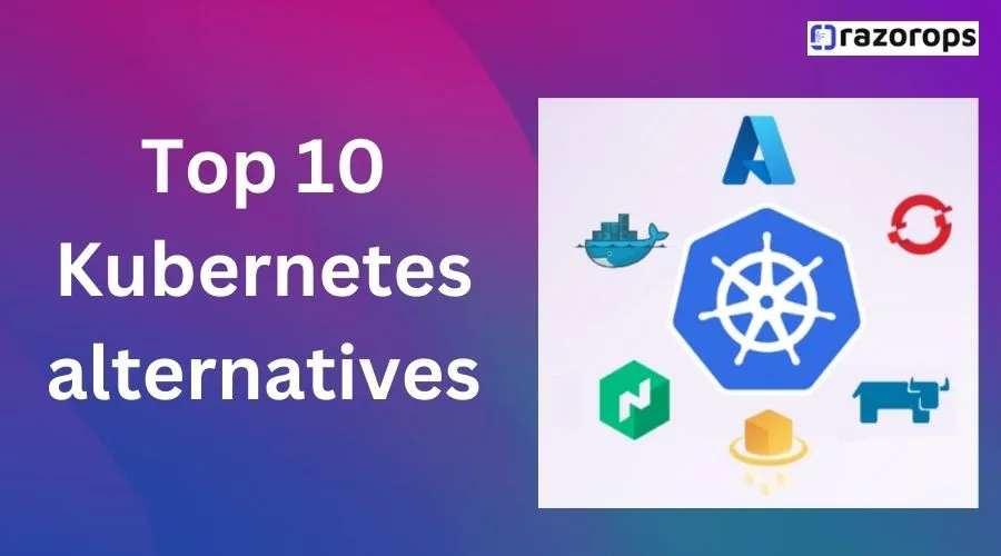 Top 10 Kubernetes alternatives