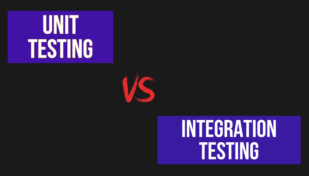 Unit Test vs Integration Test | Major Difference between Unit Testing and Integration Test