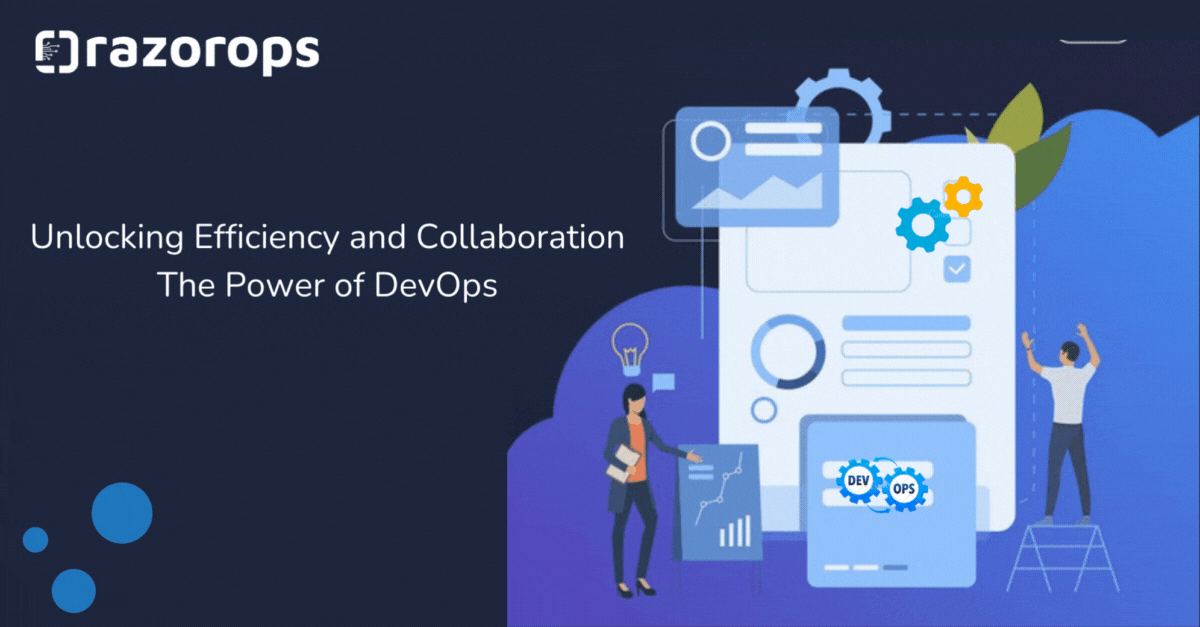 Unlocking Efficiency and Collaboration The Power of DevOps